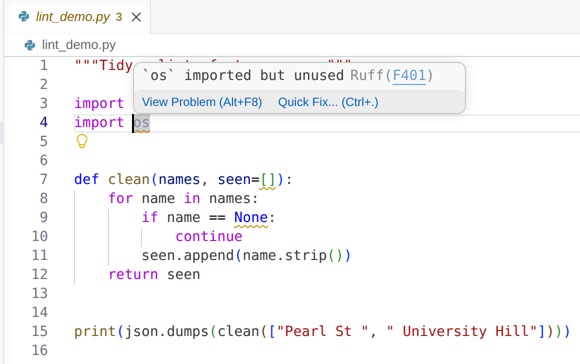 Screenshot of a file named lint_demo.py in VS Code, with 3 on its tab. Wavy underlines mark os in import os on line 4, the empty list in def clean(names, seen=[]) on line 7, and None in if name == None on line 9. A hover box over line 4 reads: os imported but unused, Ruff (F401), with links View Problem and Quick Fix.