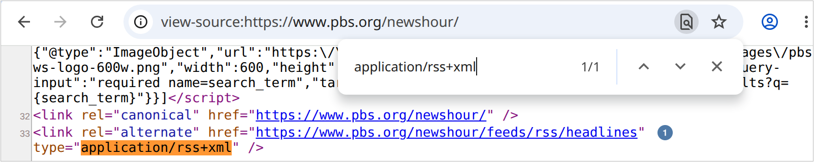 Screenshot of Chrome's toolbar over a View Source page. The address bar reads view-source:https://www.pbs.org/newshour/, and the find bar holds application/rss+xml, match 1 of 1. Under the end of a script, line 32 is a canonical link, and line 33 is a link with rel alternate, href https://www.pbs.org/newshour/feeds/rss/headlines, and type application/rss+xml, highlighted. Marker 1 is beside the href.